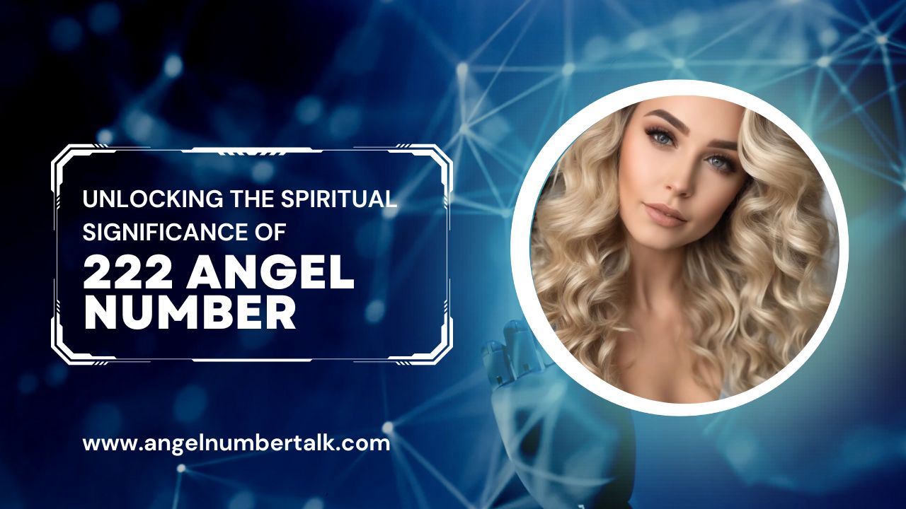 Unlocking the Spiritual Significance of 222 Angel Number