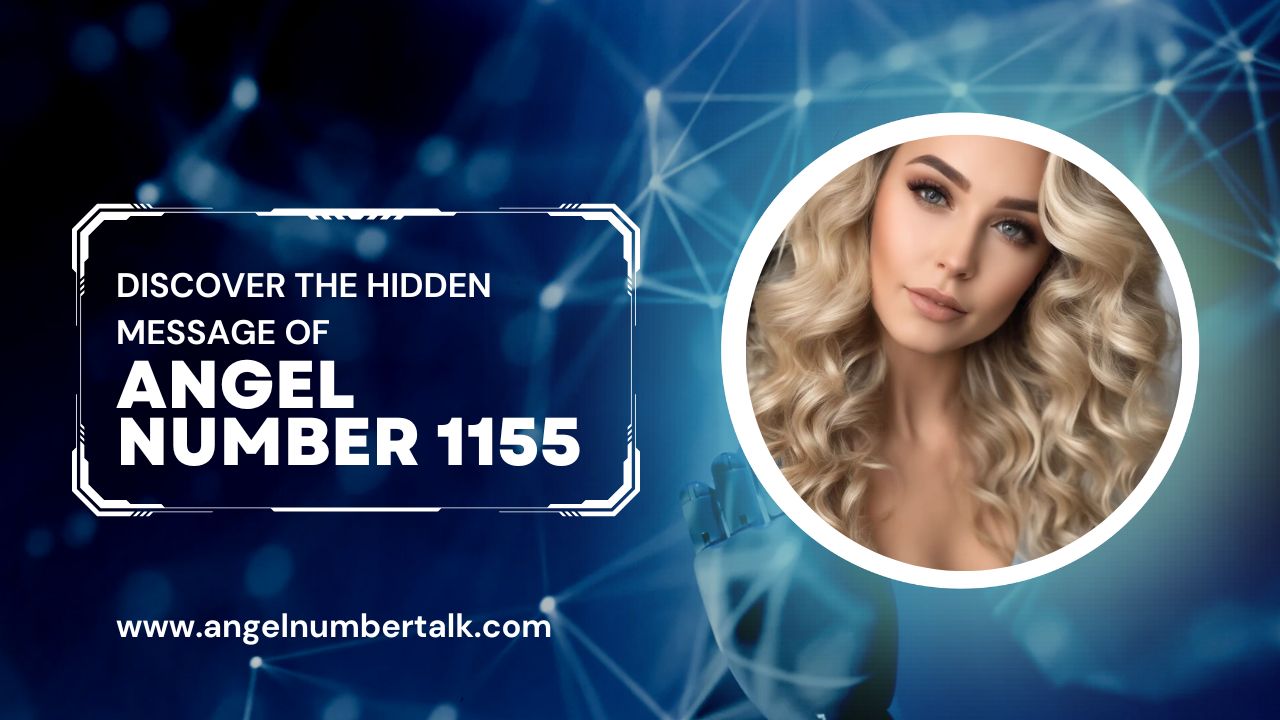 Discover the Hidden Message of Angel Number 1155