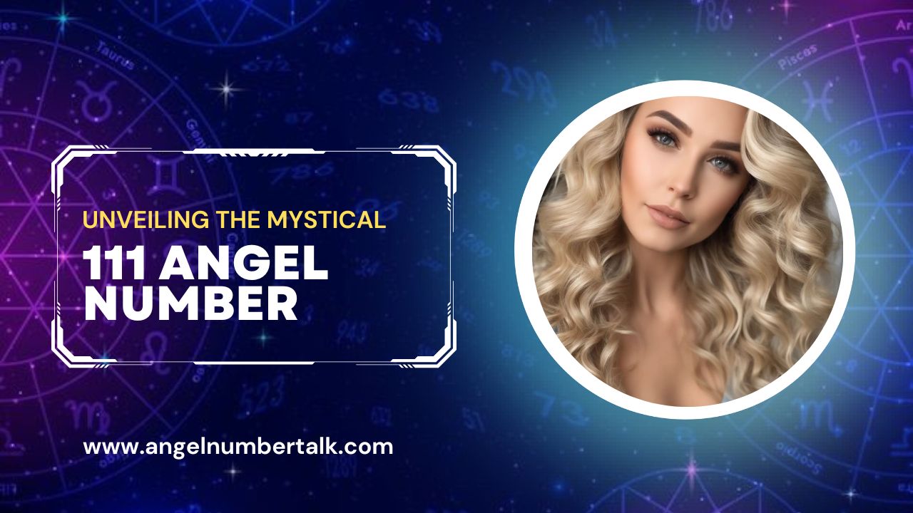 Unveiling the Mystical 111 Angel Number Meaning