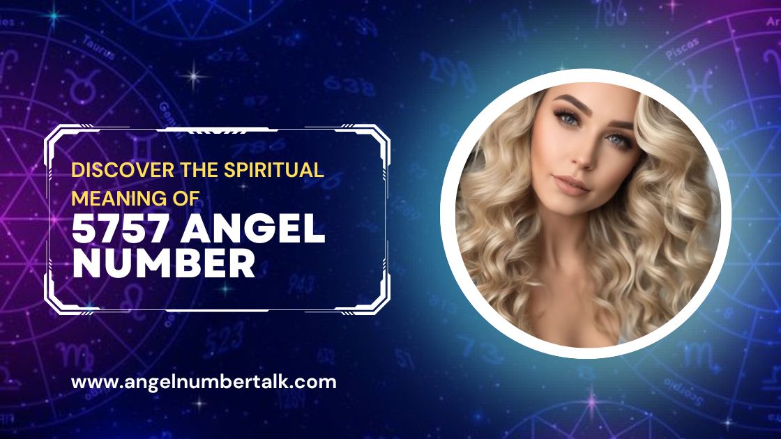 Discover the Spiritual Meaning of 5757 Angel Number